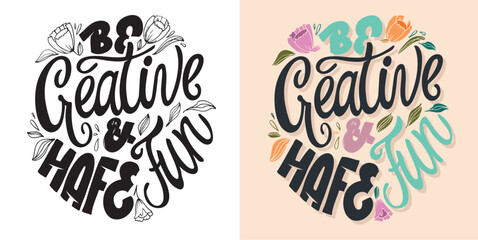 Hand drawn funny lettering quote. Inspiration slogan for print and poster design. Cool for t shirt and mug printing.