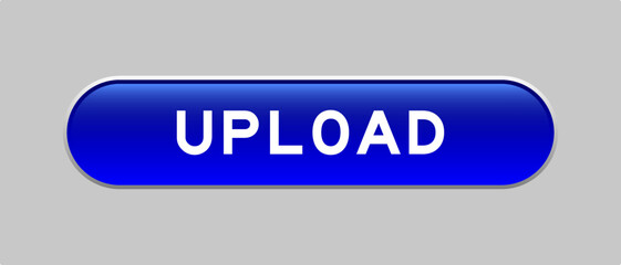 Fototapeta premium Blue color capsule shape button with word upload on gray background