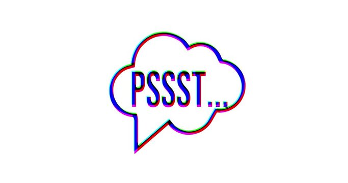 Psst. Sound to obtain the attention of another person.	