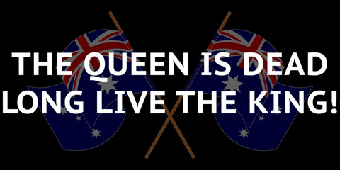 Mourning image with two flags of Australia at half mast. The inscription reads: "The Queen is dead, long live the King!"