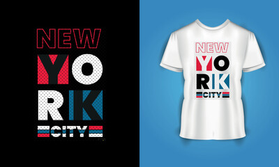 New York City motivational quotes typography t-shirt design