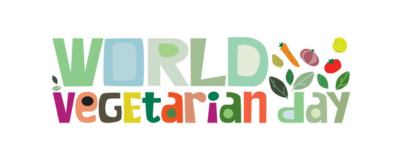 World Vegetarian day vector phrase. international food. Colourful letters. Idea for poster, banner, web page blog. October 1