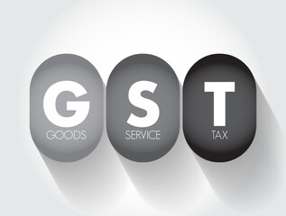 GST Goods and Service Tax - indirect tax on the supply of goods and services, acronym text concept background