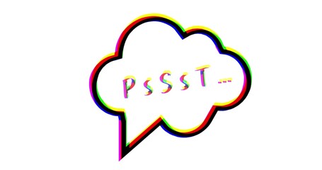 Psst. Sound to obtain the attention of another person