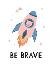 Funny cute pig is flying in a rocket. Space poster for children. Hand-drawn lettering Be brave. Vector illustration