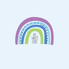 Cute Color rainbow with lettering My sweet love on white background. Card with rainbow. Vector Illustration.