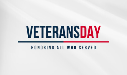 Veterans day. Honoring all who served. November 11 With American Flag color