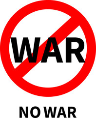 Poster with text and stop sign. No poster with text and stop sign. Say no to war.