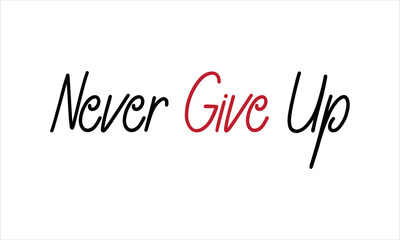 NEVER GIVE UP word vector illustration EPS 10.