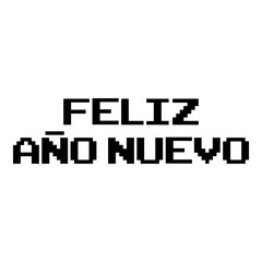 Mensaje con texto Feliz Año Nuevo en español con fuente de juegos de arcade de estilo retro aislada