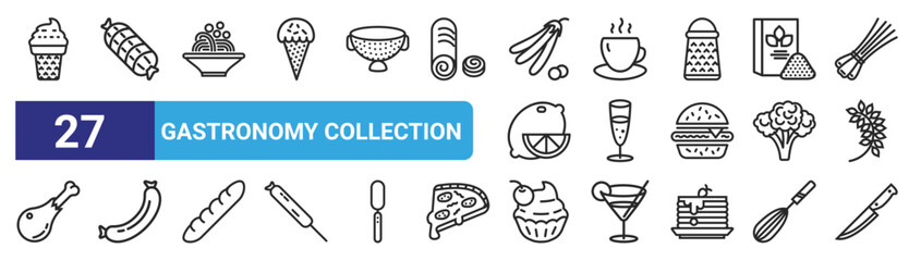 set of 27 outline web gastronomy collection icons such as ice cream, ham, pasta, cup, glass, sausage, cupcake, knife vector thin icons for web design, mobile app.