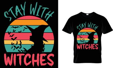Stay With Witches T Shirt Design Template