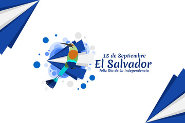 Translation: September 15, El Salvador, Happy Independence day. Happy Independence Day of El Salvador vector illustration. Suitable for greeting card, poster and banner.