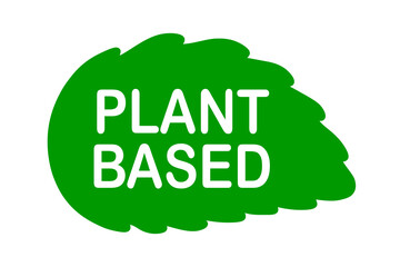 Plant based food product label. Green leaf-shaped stamp. Logo or icon. Plant-based diet. Sticker. Vegeterian. Organic