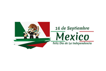 Translation: September 16, Independence day of Mexico. The national holiday of Mexico Vector illustration. Suitable for greeting card, poster and banner.