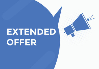 Extended offer button. Extended offer sign speech bubble. Web banner label template. Vector Illustration
