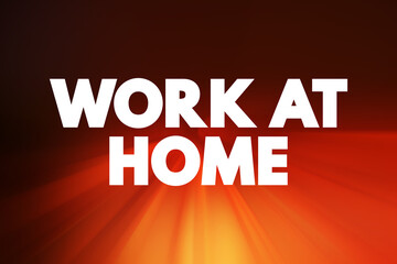 Work at home text quote, concept background