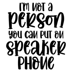i'm not a person you can put on speaker phone svg