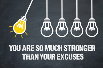 You are so much stronger than your excuses - obrazy, fototapety, plakaty