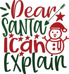 Dear Santa I Can Explain 