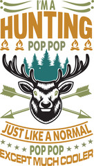 i m a hunting pop pop just like a normal pop pop except much cooler