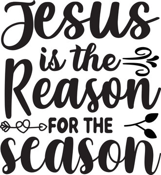 Jesus Is The Reason For The Season