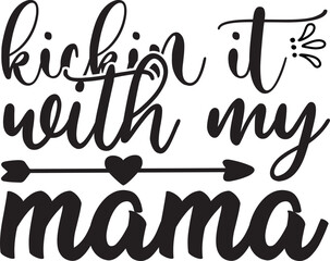 kickin it with my mama