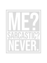 me sarcastic never Zitat 