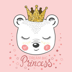Cute little bear girl with crown. Dream Big Princess