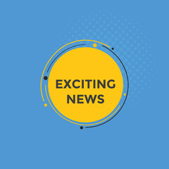 Exciting news Colorful label sign template. Exciting news symbol web banner
