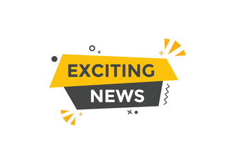 Exciting news button. Exciting news sign speech bubble. Web banner label template. Vector Illustration
