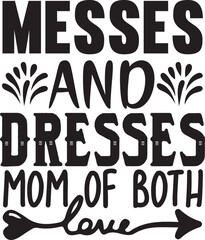Messes and Dresses Mom Of Both