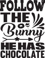 Follow the Bunny, He Has Chocolate