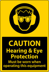 Caution Hearing and Eye Protection Sign On White Background