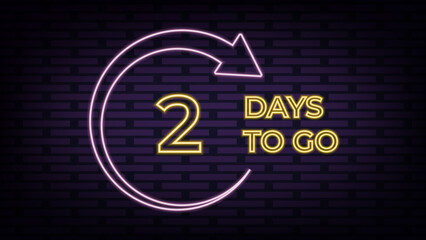 2 day to go. Neon style icon. Vector typographic design. Vector stock illustration. Vector illustration 