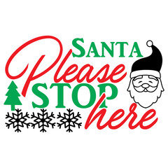 Santa Please stop here Christmas design