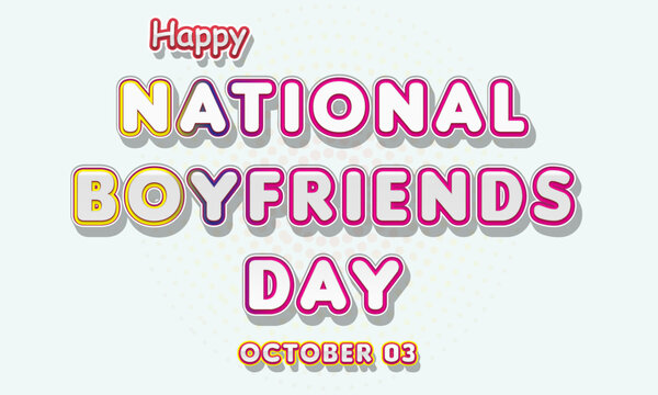 Happy National Boyfriends Day, october 03. Calendar of october Retro Text Effect, Vector design