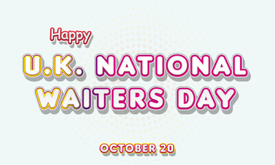 Happy U.K. National Waiters Day, october 20. Calendar of october Retro Text Effect, Vector design