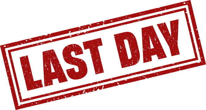 Last day red square grunge stamp, vector illustration