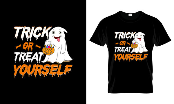 Trick Or Treat Yourself Halloween T Shirt Design