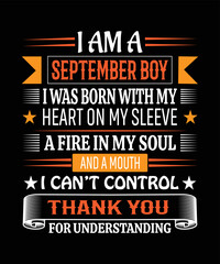 I am a September boy T-shirt design