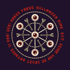 Round halloween mandala like magic circle with human eyeball with red iris, bones, tradition halloween phrases, words, bloody letters. Eyes on stick like lollypop.