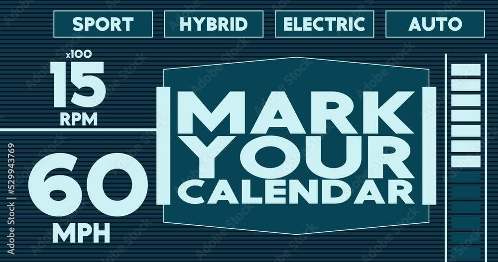 Poster futuristic car dashboard with mark your calendar text. digital graphical user interface animation.