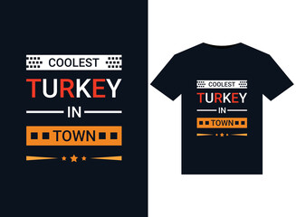 Coolest Turkey In Town illustration for print-ready T-Shirts design