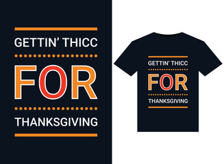 Gettin Thicc For Thanksgiving illustration for print-ready T-Shirts design