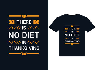 There Is No Diet In Thank giving illustration for print-ready T-Shirts design