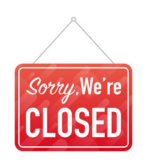 Obraz na płótnie Canvas Sorry we're closed hanging sign on white background. Sign for door. Vector stock illustration.
