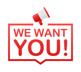 Megaphone Hand, business concept with text We want you! Vector stock illustration