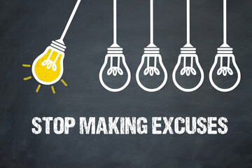 Fototapeta premium stop making excuses
