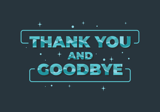 Quote design, Thank you and Goodbye